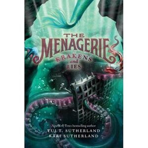 The Menagerie #3: Krakens and Lies -- Tui T. Sutherland